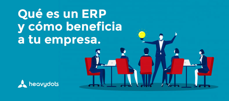 Qué es un ERP y cómo beneficia a tu empresa.